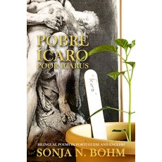 (英文圖書)Pobre Ícaro / Poor Icarus： Bilingual Poems in Portuguese and English 平裝版, 英文