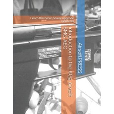 Introduction to the KG9 Airsoft SMG AEG: Learn the basic power upgrade elements Paperback, Independently Published