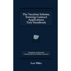 (영문도서)The Vacation Scheme Training Contract Applications Tiny Handbook: Templates to... Paperback, L. Miles, English, 9781778026973