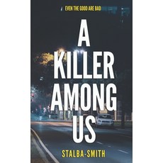 (영문도서) A Killer Among Us: A serial killer thriller with an ending you won't expect Paperback, Independently Published, English, 9798861135344