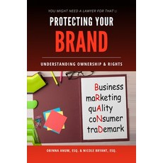 (영문도서)Protecting Your Brand: Understanding Ownership & Rights Paperback, Independently Published, English, 9798195571498