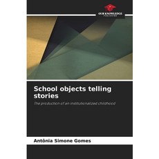 (英文圖書)School objects telling stories 平裝版, Our Knowledge Publishing, 英文