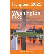 (영문도서) Washington D.C. - The Delaplaine 2022 Long Weekend Guide Paperback, Gramercy Park Press, English, 9798201791179