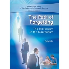 (영문도서) The Path of Forgetting: The Microcosm in the Macrocosm Paperback, Gabriele Publishing House, English, 9783892018070