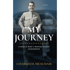 (영문도서) My Journey: A World War II Marine Raider Remembers Hardcover, Inspira, English, 9781952943379