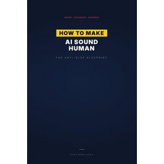 (英文圖書)How to Make AI Sound Human: The Social Media Automation Blueprint 平裝版, Independently Published, 英文