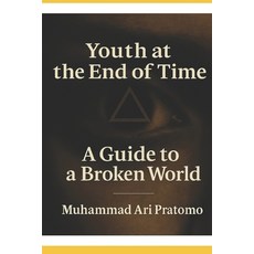 (英文圖書)Youth at the End of Time - A Guide to a Broken World 平裝版, Independently Published, 英文
