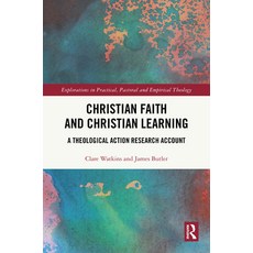 (英文圖書)Christian Faith and Christian Learning: A Theological Action Research Account 精裝版, Routledge, 英文