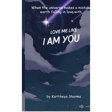 (영문도서)Love me like I am You Hardcover, Notion Press, English, 9798902698814