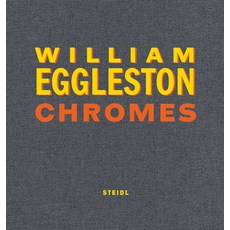 (영문도서) William Eggleston: Chromes Hardcover, Steidl, English, 9783969990889