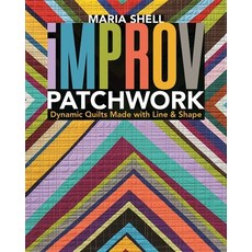 (영문도서)Improv Patchwork: Dynamic Quilts Made with Line & Shape Paperback, C&T Publishing, English, 9781617454967