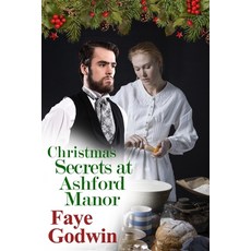 (영문도서)Christmas Secrets at Ashford Manor Paperback, Independently Published, English, 9798269126135