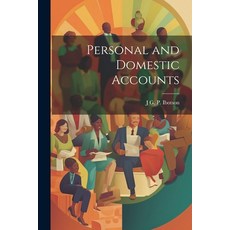 (영문도서) Personal and Domestic Accounts Paperback, Legare Street Press, English, 9781022797680