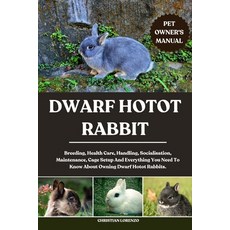 (영문도서)Dwarf Hotot Rabbit: Breeding Health Care Handling Socialisation Maintenance ... Paperback, Independently Published, English, 9798287582098