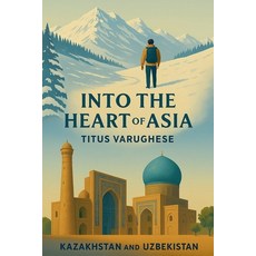 (英文圖書)Into the Heart of Asia 平裝版, Titus Varughese, 英文