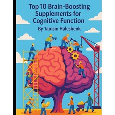 (영문도서)Top 10 Brain-Boosting Supplements: Supplements for Cognitive Function Paperback, Independently Published, English, 9798285658542