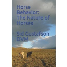 Horse Behavior: The Nature of Horses Paperback, Independently Published, English, 9781521442111