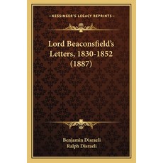 (영문도서) Lord Beaconsfield's Letters 1830-1852 (1887) Paperback, Kessinger Publishing, English, 9781165426508