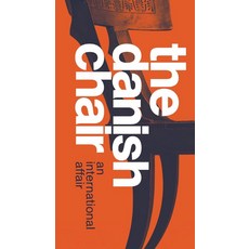 The Danish Chair : An international affair, The Danish Chair : An intern.., Christian Holmsted(저), Strandberg Publishing