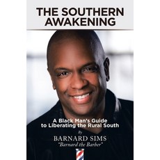 (영문도서) The Southern Awakening: A Black Man's Guide to Liberating the Rural South Paperback, Archway Publishing, English, 9781665717175