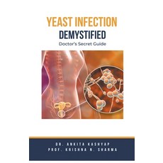 (영문도서) Yeast Infection: Demystified Doctor's Secret Guide Paperback, Virtued Press, English, 9798215735121