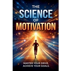 (영문도서)The Science Of Motivation Paperback, Theo Hope, English, 9798233040955