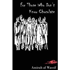 (영문도서) For Those Who Don't Know Chocolate Paperback, Poetic Justice Books & Arts, English, 9781950433018