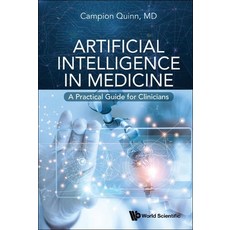 (영문도서) Artificial Intelligence in Medicine: A Practical Guide for Clinicians Paperback, World Scientific Publishing..., English, 9789811284564