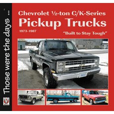 Chevrolet Half-Ton C/K-Series Pickup Trucks 1973-1987: Built to Stay Tough Paperback, Veloce Publishing
