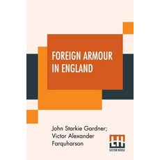 Foreign Armour In England Paperback, Lector House