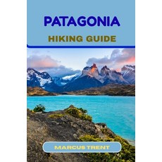 (英文圖書)Patagonia Hiking Guide 平裝版, Independently Published, 英文