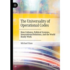 (영문도서)The Universality of Operational Codes: How Cultures Political Systems Internat... Hardcover, Palgrave MacMillan, English, 9783032157065 Palgrave MacMillan, English, 9783032157065