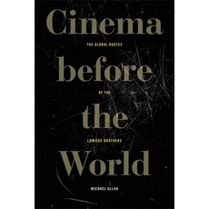 (영문도서)Cinema Before the World: The Global Routes of the Lumière Brothers Paperback, Fordham University Press, English, 9781531514044