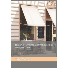 (영문도서) Historic Viennese Coffeehouses in Modern Times Paperback, Independently Published, English, 9798864045275