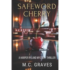 (영문도서)Safeword Cherry: A Harper Ryland Mystery Thriller Paperback, Independently Published, English, 9798273961494