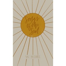(영문도서) Songs of the Sun Hardcover, Owl's Nest Publishers, LLC, English, 9781957362328