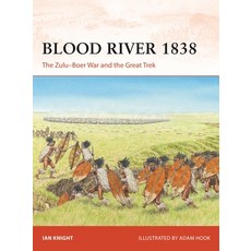 (영문도서) Blood River 1838: The Zulu-Boer War and the Great Trek Paperback, Osprey Publishing (UK), English, 9781472860750
