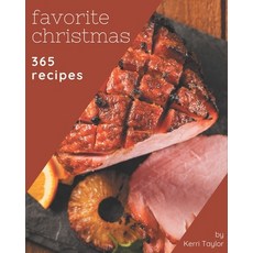 365 Favorite Christmas Recipes: Everything You Need in One Christmas Cookbook! Paperback, Independently Published, English, 9798580047485
