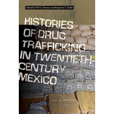 (영문도서) Histories of Drug Trafficking in Twentieth-Century Mexico Paperback, University of New Mexico Press, English, 9780826367365