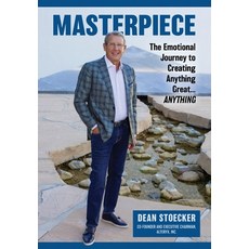 (영문도서) Masterpiece: The Emotional Journey to Creating Anything Great...Anything Hardcover, Gatekeeper Press, English, 9781662923135