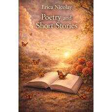 (영문도서)Poetry and Short Stories Paperback, Independently Published, English, 9798386588502