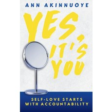 (영문도서) Yes It's You: Self- Love Starts With Accountability Paperback, Akinconsults, English, 9798990470705