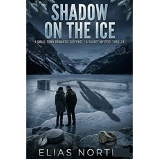 (英文圖書)Shadow on the Ice: In Echo Falls the Game Is Not the Only Thing on the Line 平裝版, Independently Published, English, Paperback