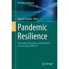(영문도서) Pandemic Resilience: Vaccination Resistance and Hesitance Lessons from Covid-19 Hardcover, Springer, English, 9783031740619