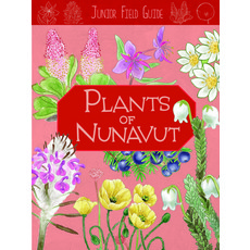 (영문도서) Junior Field Guide: Plants of Nunavut: English Edition Paperback, Inhabit Education Books Inc., 9781774502884