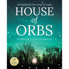 (영문도서) House of Orbs: Surrounded by the Energy of Angels Paperback, Arpress, English, 9798893897197