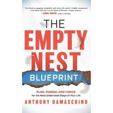 (영문도서) The Empty Nest Blueprint: Plan Pursue and Thrive for the Most Underrated Stage of Your Life Hardcover, Infinite Space Publishing, English, 9798988544609