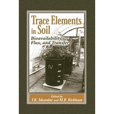 (영문도서) Trace Elements in Soil: Bioavailability Flux and Transfer Paperback, CRC Press, English, 9780367578831