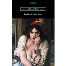 Ten Days in a Mad-House Paperback, Digireads.com