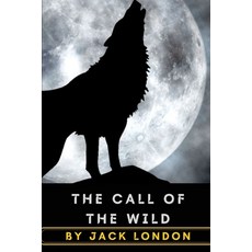 The Call of the Wild by Jack London Paperback, Independently Published, English, 9798583409761